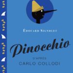 « Pinocchio » de Carlo Collodi et Edouard Signolet (éd. Didier jeunesse) par la Librairie du coin